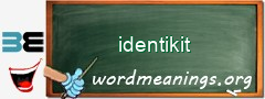 WordMeaning blackboard for identikit